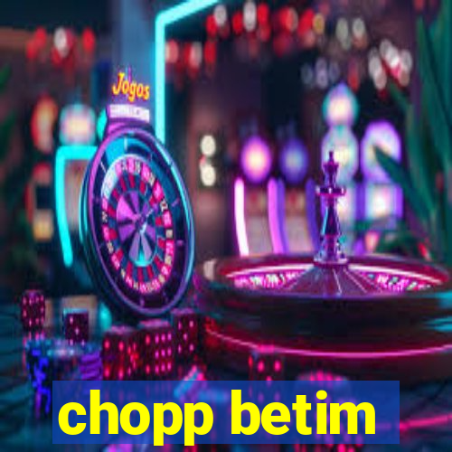 chopp betim